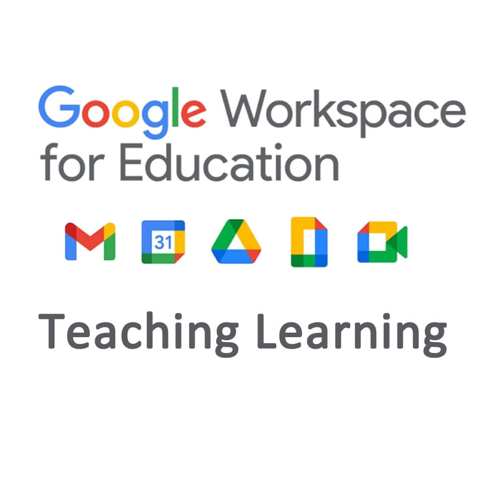 Google Workspace Education Teaching Learning Edition