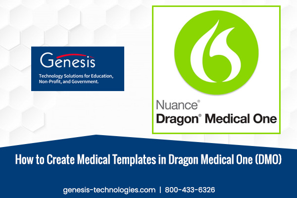 How to Create Medical Templates in Dragon Medical One (DMO)