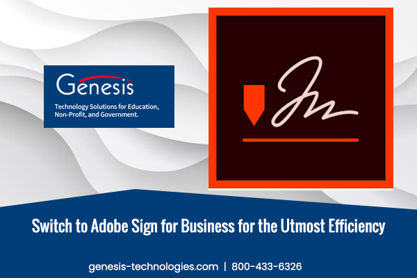 Switch to Adobe Sign for Business for the Utmost Efficiency