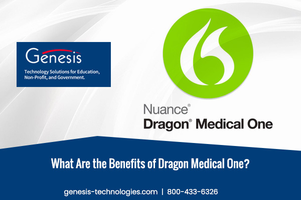 What Are the Benefits of Dragon Medical One?